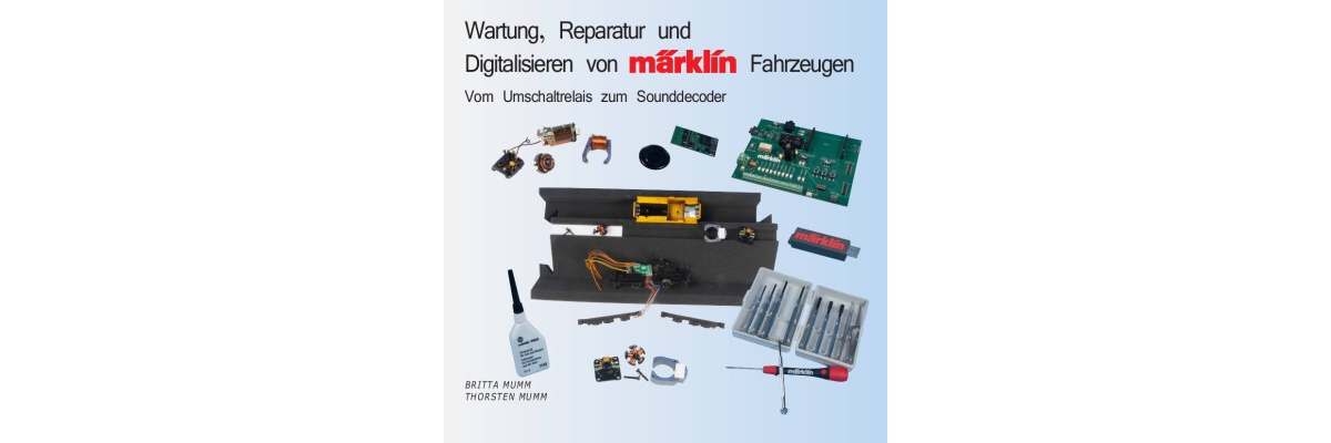 Onderhoud, reparatie en digitalisering van Märklin-voertuigen T. + B. Mumm - Märklin locomotieven digitaliseren